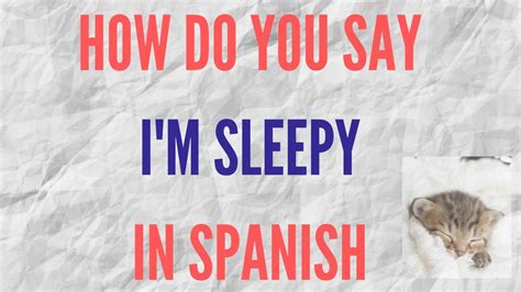 how do you say sleep in spanish|sleepy in spanish slang.